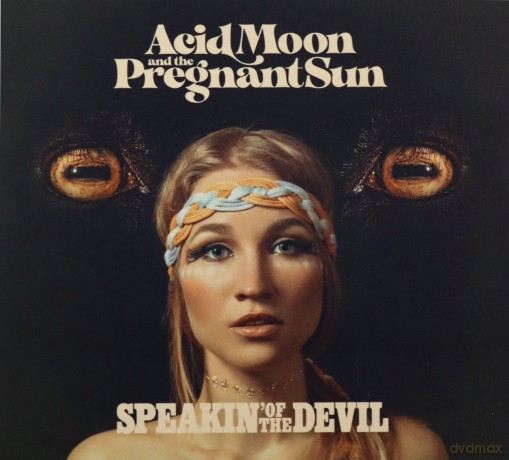 Acid Moon And The Pregnant Sun: Speakin Of The Devil [CD]