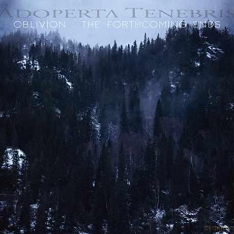 Adoperta Tenebris: Oblivion The Forthcoming Ends (digipack) [CD]