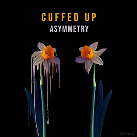 Cuffed Up: Asymmetry [CD]