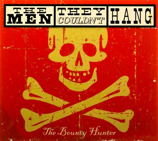 Men They Couldnt Hang: Bounty Hunter. The [3CD]