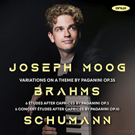 Joseph Moog: Brahms: Variations On A Theme By Paganini - Schumann: 6 Studies After Paganini Caprices & 6 Concert Etudes After Paganini [CD]