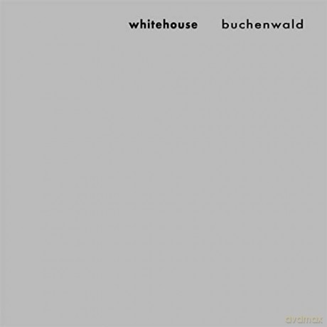 Whitehouse: Buchenwald [CD]