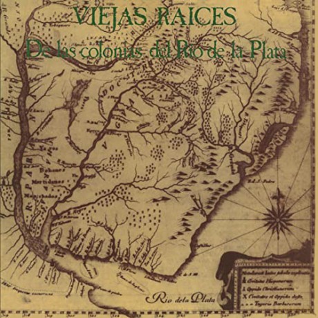 Viejas Raices: De Las Colonias Del Rio De La Plata [CD]