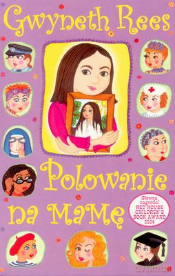 Polowanie Na Mamę - Gwyneth Rees [KSIĄŻKA]