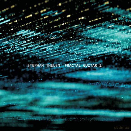 Stephan Thelen: Fractal Guitar 2 [CD]