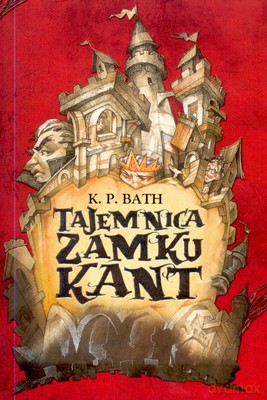 Tajemnica Zamku Kant - K.P.Bath [KSIĄŻKA]