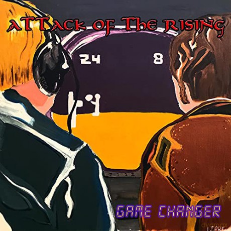 Attack Of The Rising: Game Changer [CD]