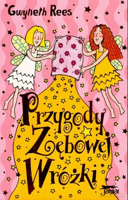 Przygody Zębowej Wróżki (broszurowa) - Gwyheth Rees [KSIĄŻKA]