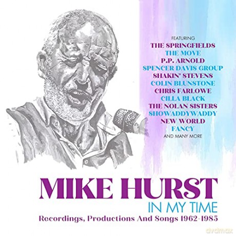 Mike Hurst: In My Time. Recordings. Productions And Songs 1962-1985 [4CD]