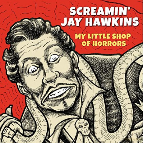 Screamin Jay Hawkins: My Little Shop Of Horrors [CD]