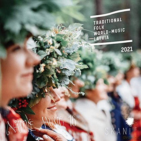 Native Music 16: Traditional Folk World Music Latvia 2021 [CD]