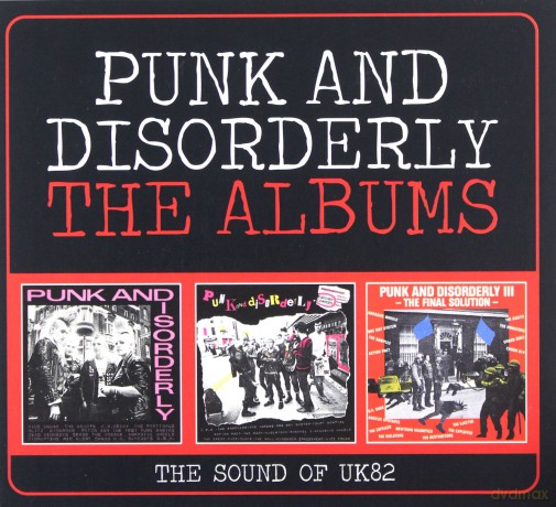 Punk And Disorderly - The Albums (The Sound Of Uk82) [3CD]