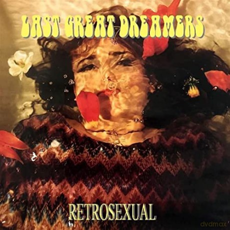 Last Great Dreamers: Retrosexual [CD]