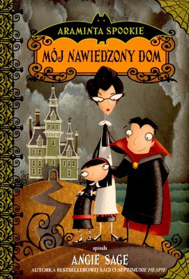 Mój Nawiedzony Dom - Araminta Spookie [KSIĄŻKA]