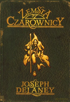 Kroniki Wardstone 1 - Zemsta Czarownicy - Joseph Delaney [KSIĄŻKA]