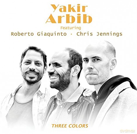 Yakir Arbib: Three Colors (Feat. Roberto Giaquinto & Chris Jennings) [CD]