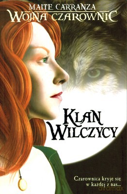 Wojna Czarownic Klan Wilczycy - Maite Carranza [KSIĄŻKA]