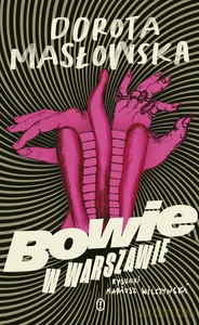 Bowie w Warszawie - Dorota Masłowska [KSIĄŻKA]