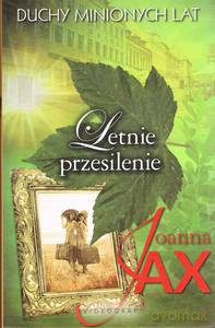 Duchy minionych lat (Tom 2) Letnie przesilenie - Joanna Jax [KSIĄŻKA]