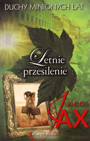 Duchy minionych lat (Tom 2) Letnie przesilenie - Joanna Jax [KSIĄŻKA]