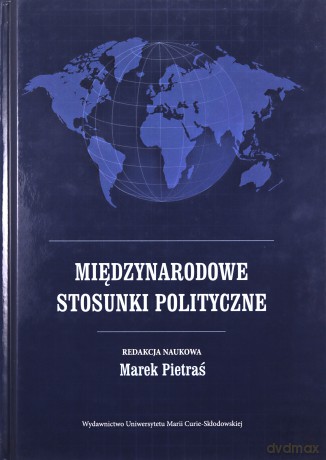 Międzynarodowe stosunki polityczne [KSIĄŻKA]