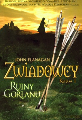 Zwiadowcy Księga 1 Ruiny Gorlanu - John Flanagan [KSIĄŻKA]