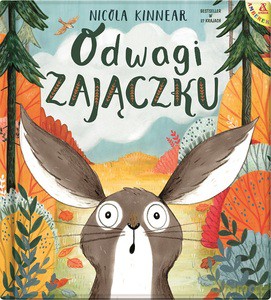 Odwagi, zajączku - Nicola Kinnear [KSIĄŻKA]
