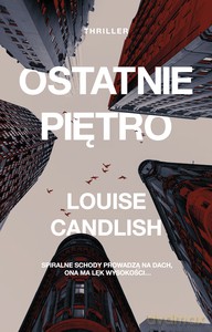 Ostatnie piętro - Louise Candlish [KSIĄŻKA]