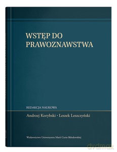 Wstęp do prawoznawstwa - Andrzej Korybski, Leszek Leszczyński [KSIĄŻKA]