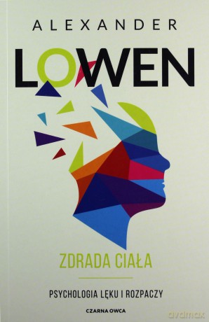 Zdrada ciała - Alexander Lowen [KSIĄŻKA]