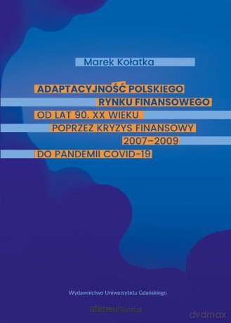 Adaptacyjność polskiego rynku finansowego - Marek Kołatka [KSIĄŻKA]