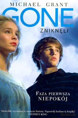 Gone Zniknęli Faza Pierwsza Niepokój - Michael Grant [KSIĄŻKA]