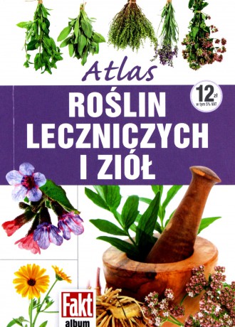Atlas roślin leczniczych i ziół [KSIĄŻKA]