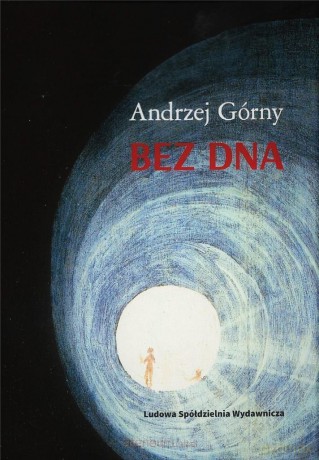 Bez dna - Andrzej Górny [KSIĄŻKA]