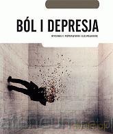 Ból i depresja - Dominika Dudek, Marcin Siwek, Jarosław Woroń [KSIĄŻKA]