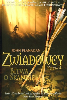 Zwiadowcy Księga 4 Bitwa O Skandię - John Flanagan [KSIĄŻKA]