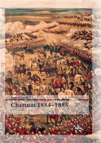 Chartum 1884-1885 - Daniel Gazda [KSIĄŻKA]