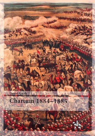 Chartum 1884-1885 - Daniel Gazda [KSIĄŻKA]