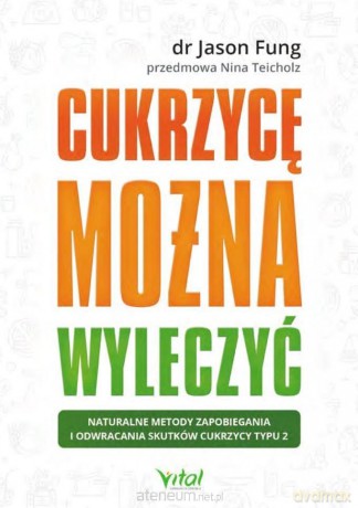 Cukrzycę można wyleczyć - Jason Fung [KSIĄŻKA]