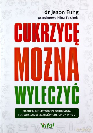 Cukrzycę można wyleczyć - Jason Fung [KSIĄŻKA]