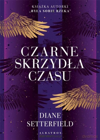 Czarne skrzydła czasu - Diane Setterfield [KSIĄŻKA]