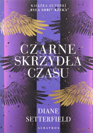 Czarne skrzydła czasu - Diane Setterfield [KSIĄŻKA]