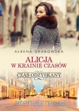 Czas odzyskany - Ałbena Grabowska [KSIĄŻKA]