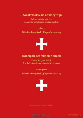 Gdańsk w okresie nowożytnym [KSIĄŻKA]