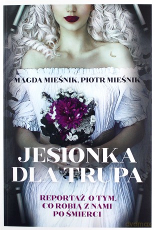Jesionka dla trupa - Magda Mieśnik, Piotr Mieśnik [KSIĄŻKA]