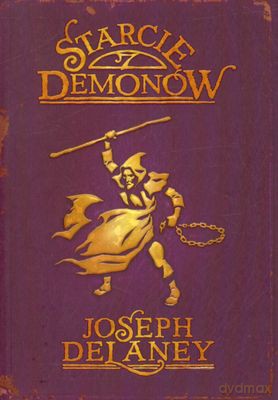 Kroniki Wardstone 6 - Starcie Demonów - Joseph Delaney [KSIĄŻKA]