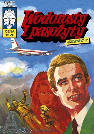 Kapitan Żbik (Tom 40) Wodorosty i pasożyty cz.1 - Jerzy Bednarczyk, Zbigniew Gabiński, Jerzy Wróblewski [KOMIKS]