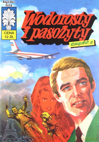 Kapitan Żbik (Tom 40) Wodorosty i pasożyty cz.1 - Jerzy Bednarczyk, Zbigniew Gabiński, Jerzy Wróblewski [KOMIKS]