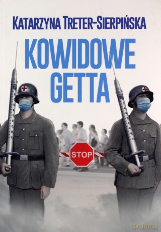 Kowidowe getta - Katarzyna Treter-Sierpińska [KSIĄŻKA]