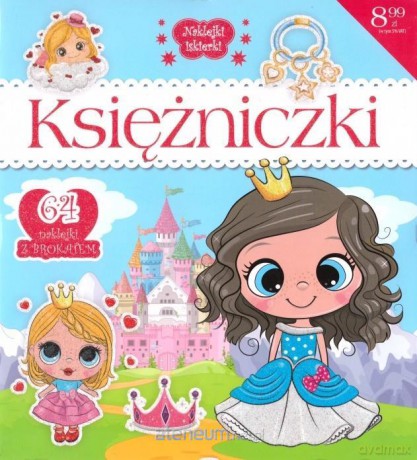 Księżniczki. Naklejki z brokatem [KSIĄŻKA]